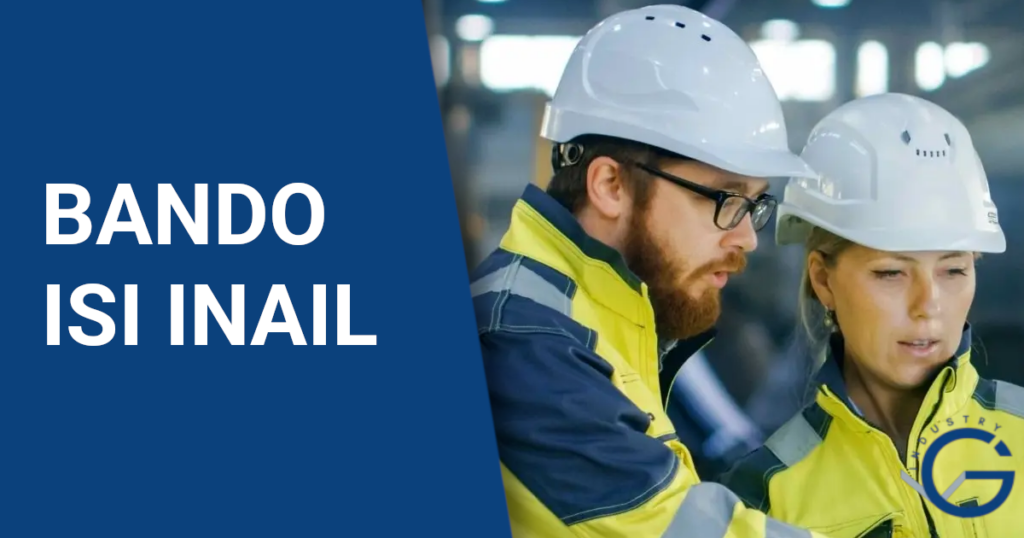 Bando ISI INAIL: incentivi per migliorare la sicurezza sul lavoro